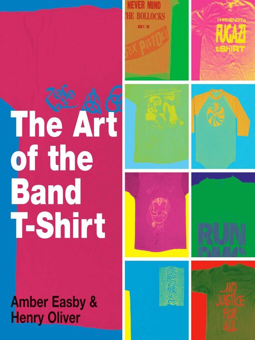 Title details for The Art of the Band T-shirt by Amber Easby - Wait list